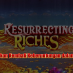 Resurrecting Riches: Menghidupkan Kembali Keberuntungan dalam Dunia Slot