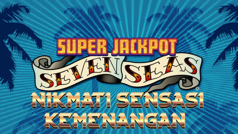 Super Seven Seas: Petualangan Lautan Penuh Keberuntungan di Dunia Slot Online